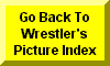 Click Here To Go Back to Wrestler's Picture Index