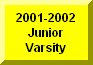 Click Here To Go To 2001-2002 Junior Varsity Page