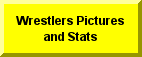 Click Here To Go To Wrestlers Pictures